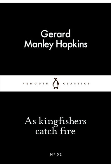 As Kingfishers Catch Fire (Little Black Classics #02)