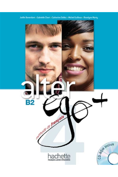 Alter Ego B2 + Plus 4 : Livre Eleve et CD-ROM