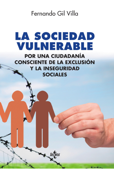 La sociedad vulnerable. Por una ciudadanía consciente de la exclusión y la inseguridad sociales