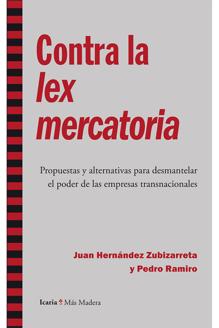 Contra la lex mercatoria. Propuestas y alternativas para desmantelar el poder de las empresas transnacionales