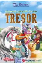 Aquest cavall és un tresor (Aventures a Ratford 27 Tea Stilton)