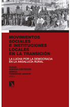 Movimientos sociales e instituciones locales en la Transición. La lucha por la democracia en la Andalucía rural