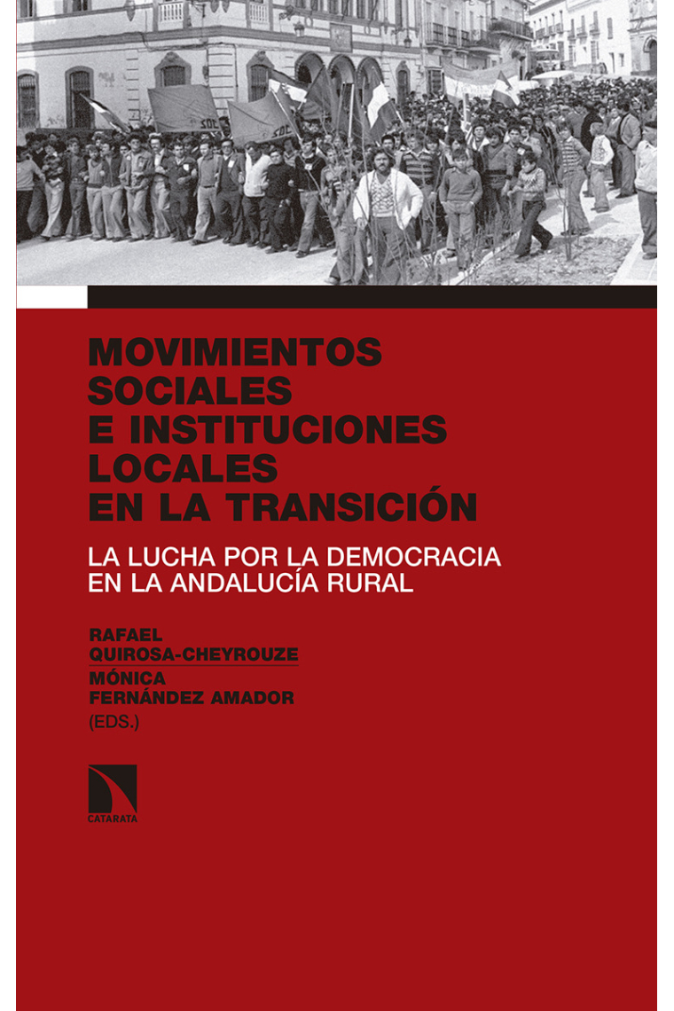 Movimientos sociales e instituciones locales en la Transición. La lucha por la democracia en la Andalucía rural