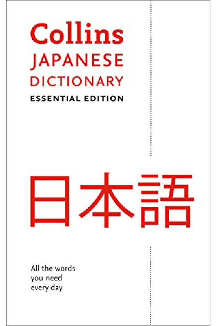 Collins Japanese Dictionary Essential edition: 27,000 translations for everyday use