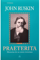 Praeterita: memorias de un esteta victoriano