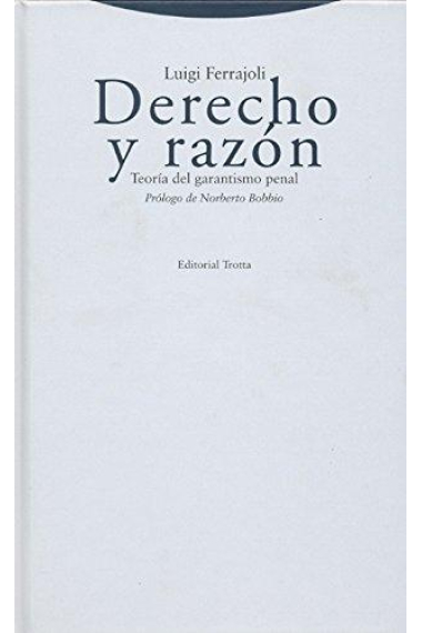 Derecho y razón: teoría del garantismo penal