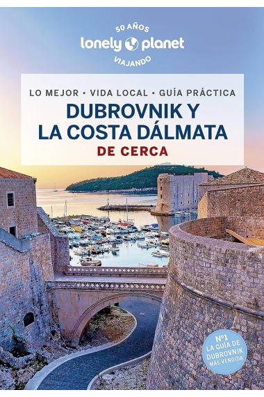 Dubrovnik y la costa dálmata De cerca (Lonely Planet)