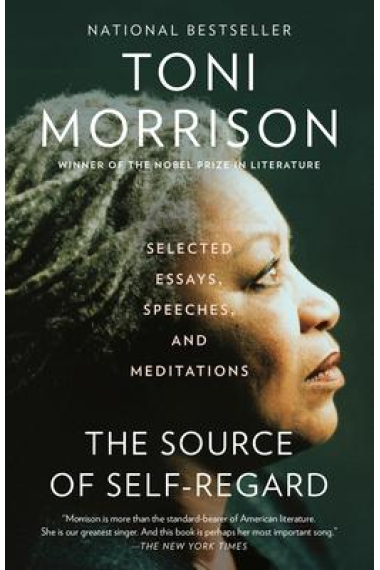 The Source of Self-Regard: Selected Essays, Speeches, and Meditations