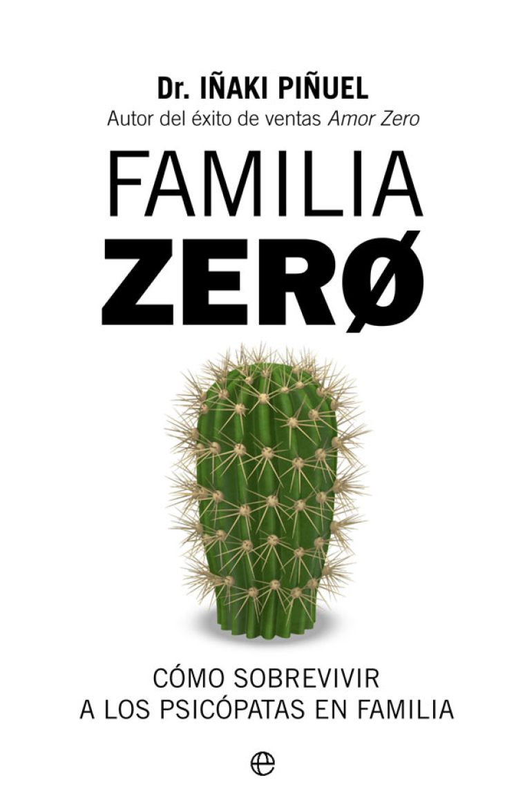 Familia Zero. Cómo sobrevivir a los psicópatas en familia