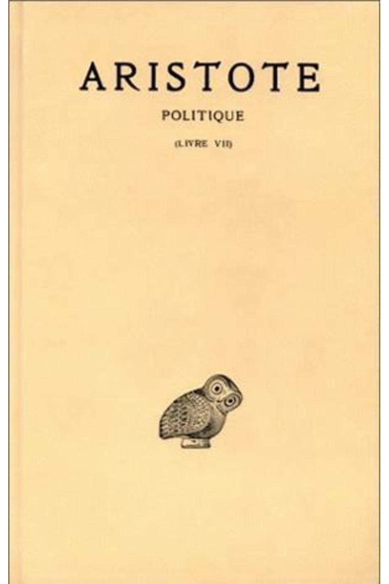 Politique : Tome 3, 1e partie, Livre VII