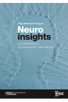 Neuroinsights. La neurociencia, el consumidor y las marcas