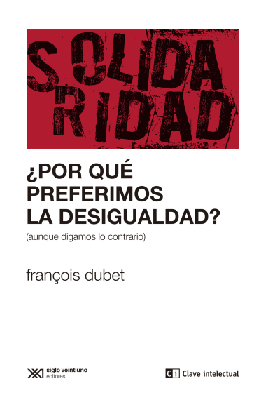 ¿Por qué preferimos la desigualdad? (aunque digamos lo contrario)