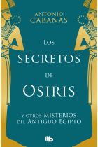 Los secretos de Osiris y otros misterios del Antiguo Egipto