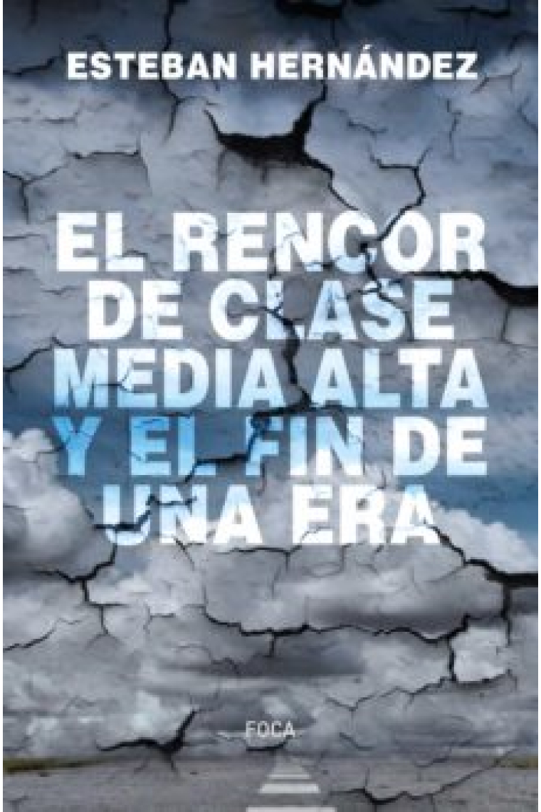 El rencor de clase media alta y el fin de una era