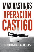 Operación Castigo. Objetivo: las presas del Ruhr, 1943