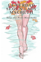 LA VERDAD SEGUN LADY MACBETH