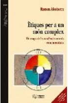 Ètiques per a un món complex