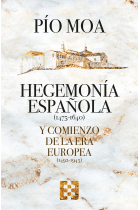 HEGEMONIA ESPAÑOLA Y COMIENZO DE LA ERA EUROPEA