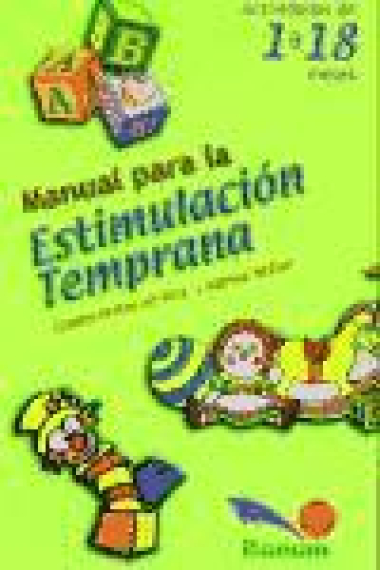 Manual para la estimulación temprana. Actividades de 1 a 18 meses