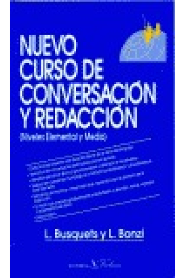 Nuevo curso de conversación y redacción. Niveles elemental y medio