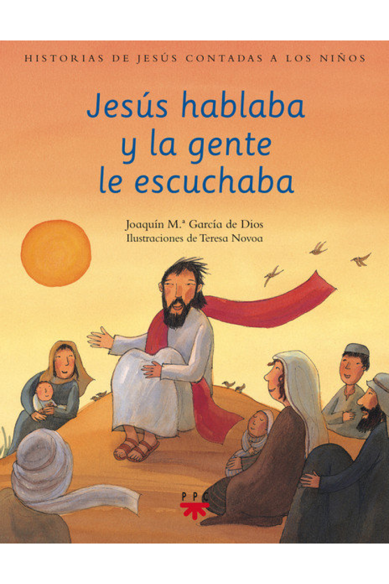 Jesús hablaba y la gente le escuchaba