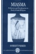 Miasma. Pollution and Purification in early greek religion