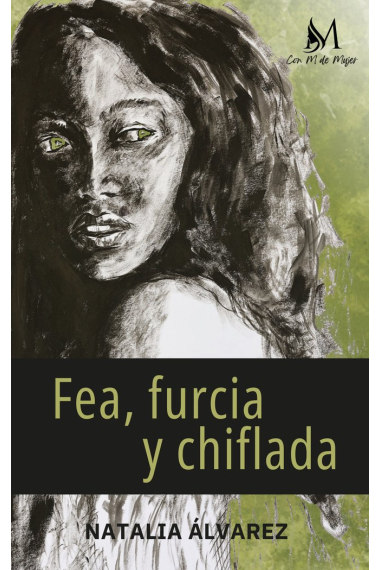 Fea, furcia y chiflada