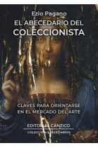 El abecedario del coleccionista. Claves para orientarse en el mercado del arte