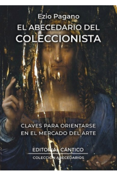 El abecedario del coleccionista. Claves para orientarse en el mercado del arte