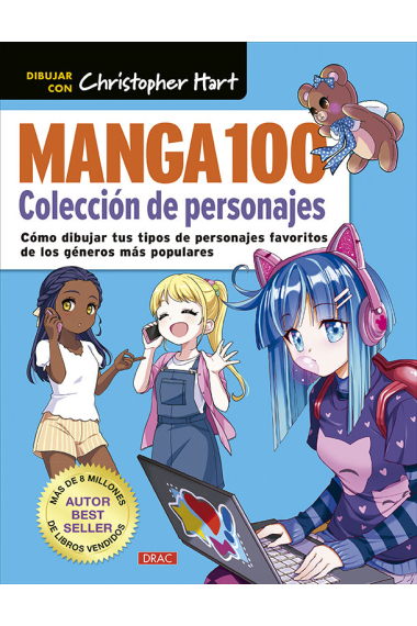 Manga 100. Colección de personajes. Cómo dibujar tus tipos de personajes favoritos de los géneros más populares