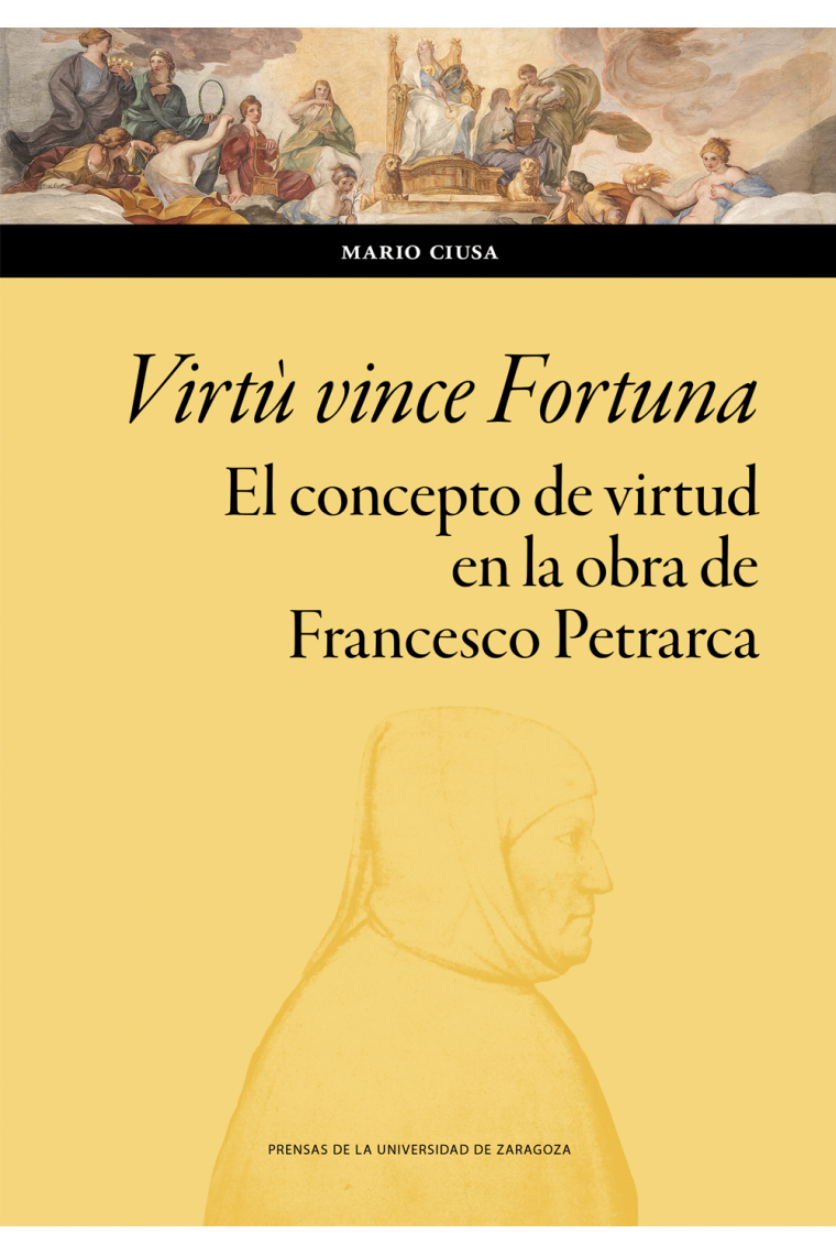 «Virtù vince Fortuna»: el concepto de virtud en la obra de Francesco Petrarca (Ensayo)