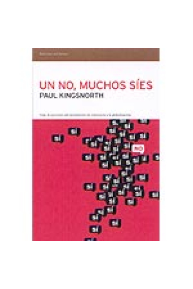 Un no, muchos síes. Viaje al epicentro del movimiento de resistencia a la globalización