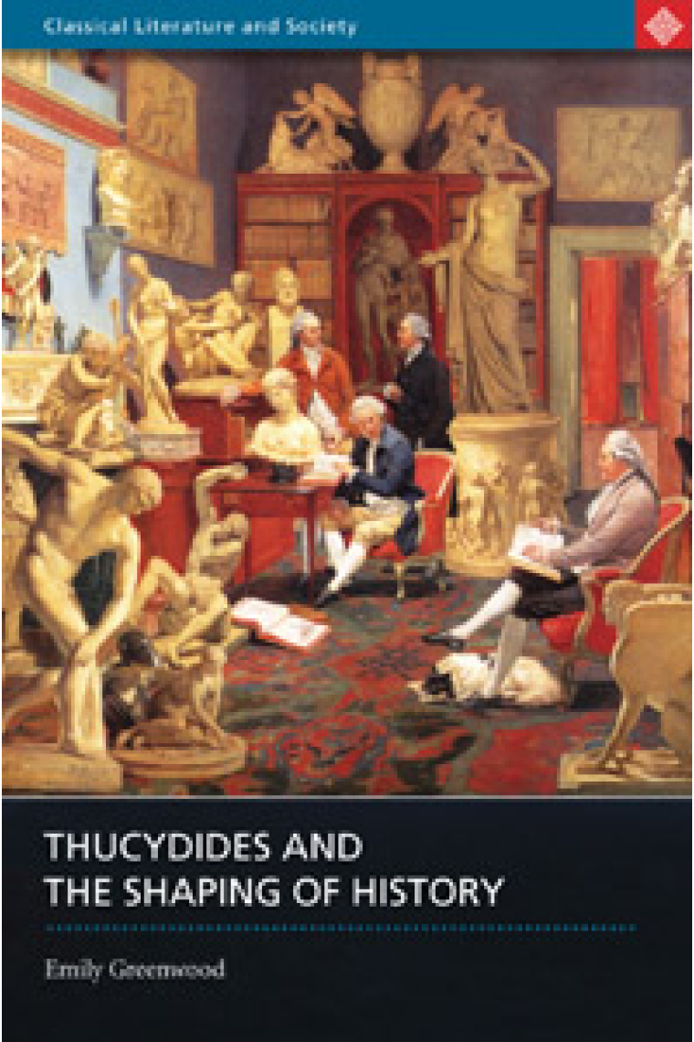 Thucydides and the shaping of history