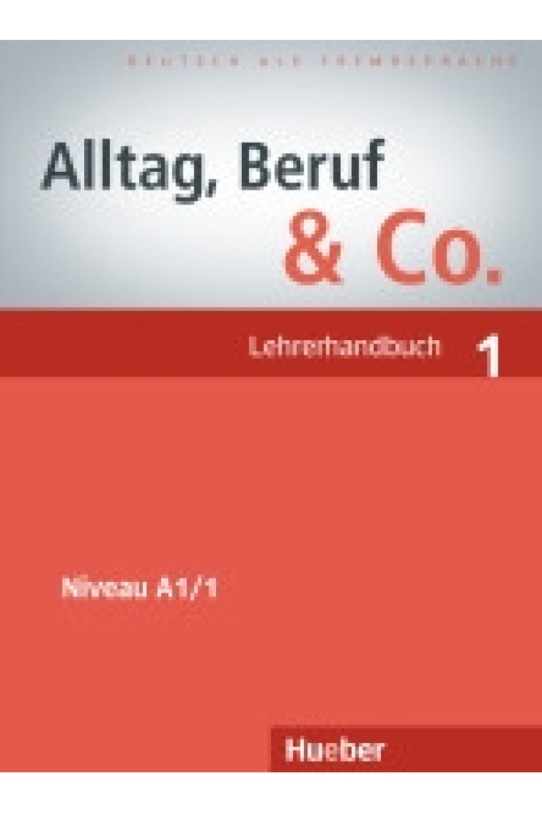 Alltag, Beruf & Co. 1 Lehrerhandbuch