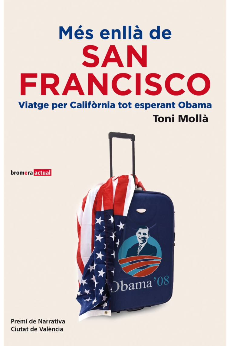 Més enllà de San Francisco. Viatge per Califòrnia tot esperant Obama