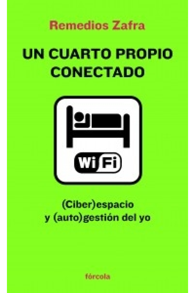 Un cuarto propio conectado : (ciber)espacio y (auto)gestión del yo