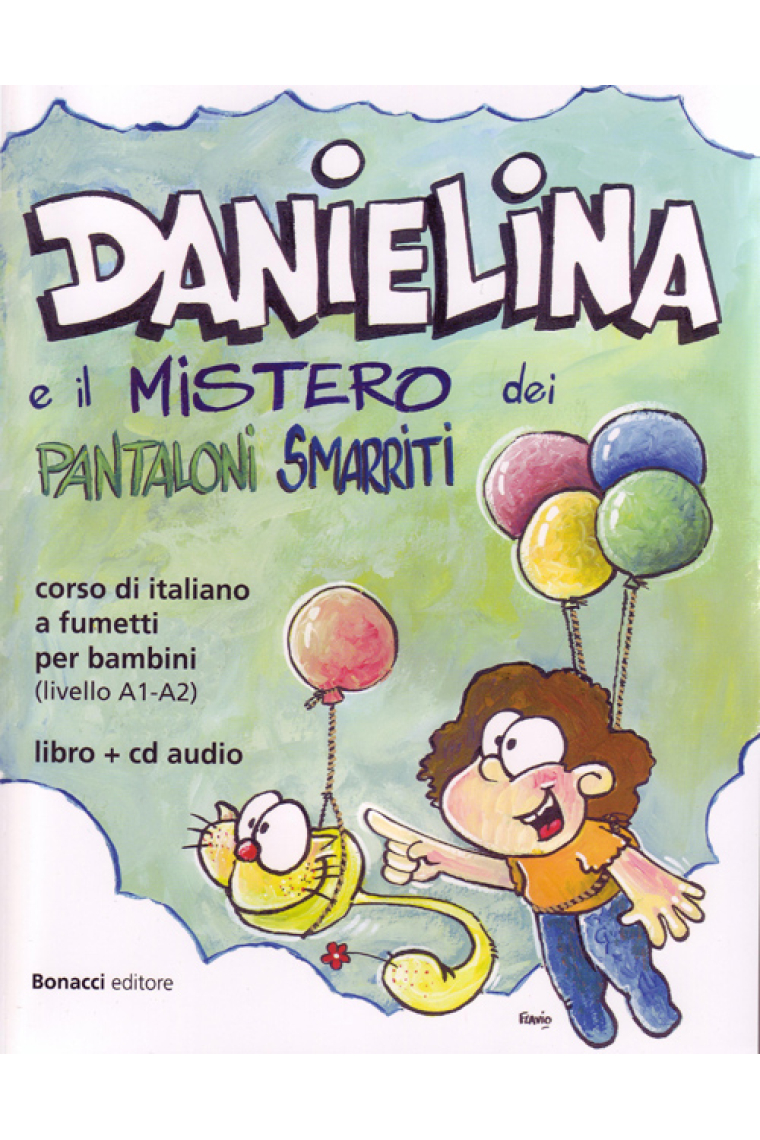 Danielina e il Mistero dei Pantaloni Smarriti. Corso di italiano a fumetti per bambini (livello A1-A2): Libro   CD Audio