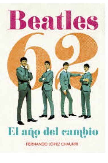 Beatles 62. El año del cambio