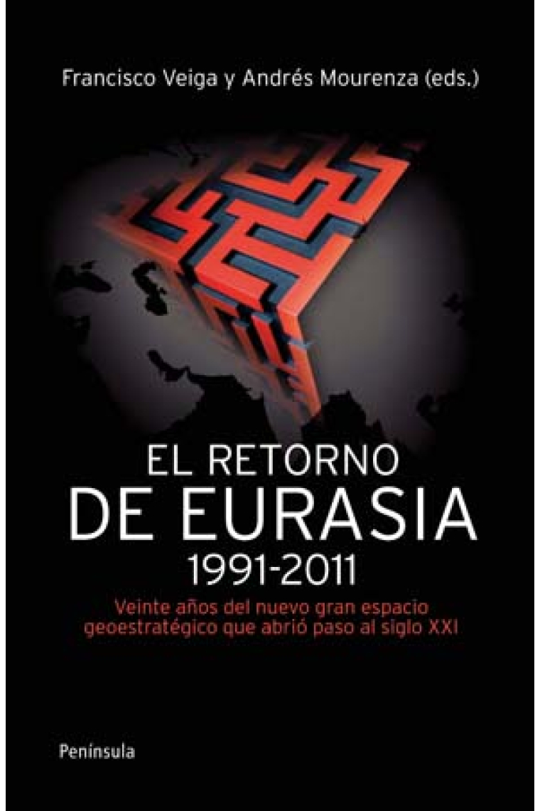 El retorno de Eurasia. 1991-2011