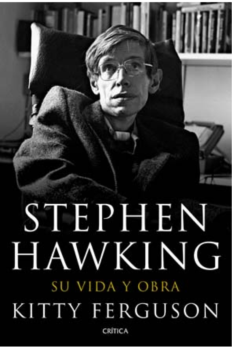 Stephen Hawking. Su vida y su obra