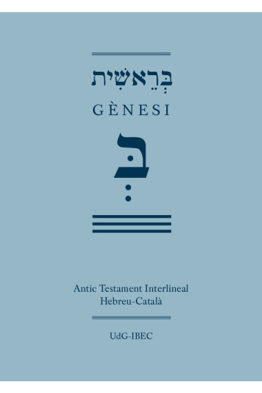 Gènesi (Antic Testament interlineal hebreu-català)