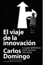 El viaje de la innovación. La guía definitiva para innovar con éxito