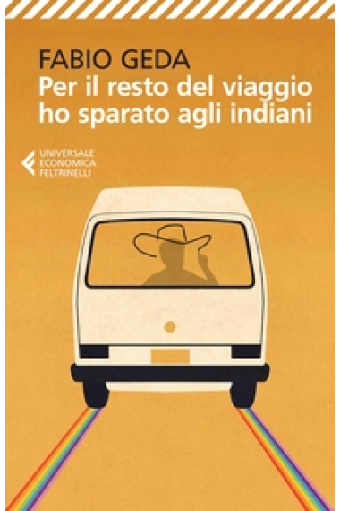 Per il resto del viaggio ho sparato agli indiani