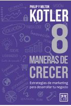 8 Maneras de crecer. Estrategias de marketing para desarrollar tu negocio