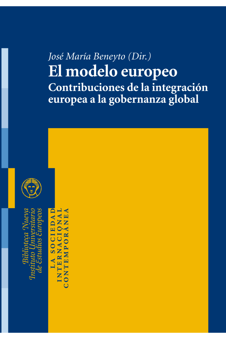 El modelo europeo. Contribuciones de la integración europea a la gobernanza global