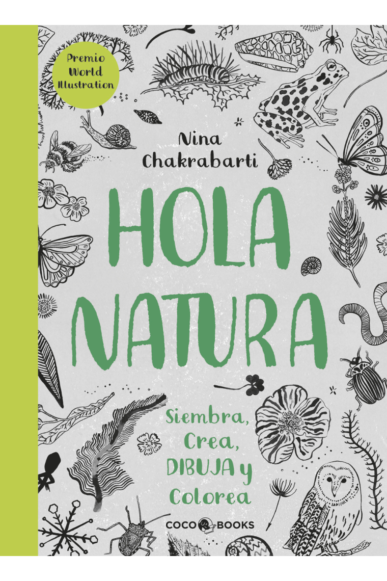 HOLA, NATURA. Siembra, crea, dibuja y colorea