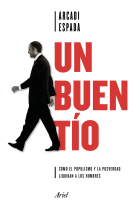 Un buen tío. Cómo el populismo y la posverdad liquidan a los hombres