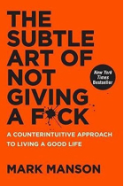 The Subtle Art Of Not Giving A F*ck