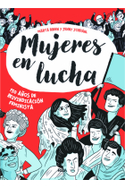 Mujeres en lucha. 150 años de reivindicación feminista