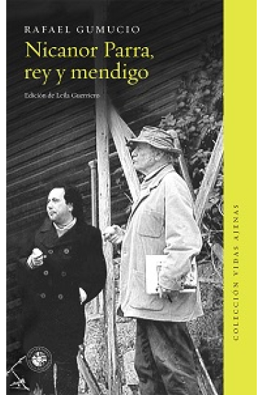 Nicanor Parra, rey y mendigo